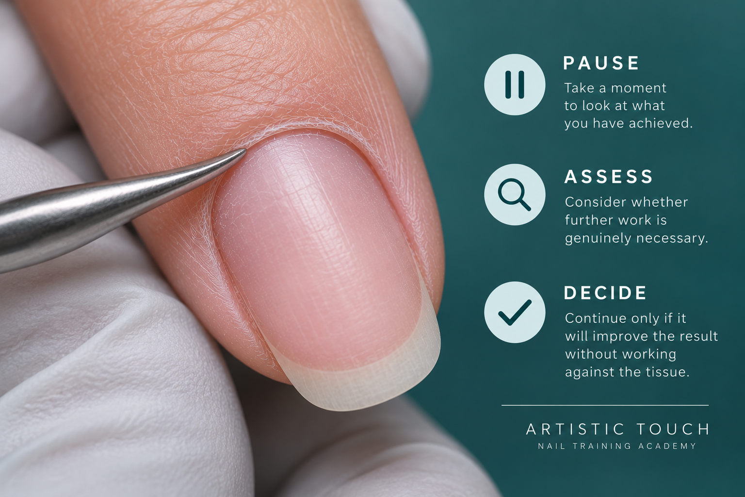 Pause, assess and decide before continuing work during Russian Manicure