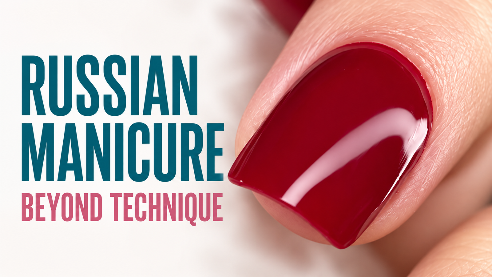 Russian Manicure – Beyond Technique  Online Course 6.png